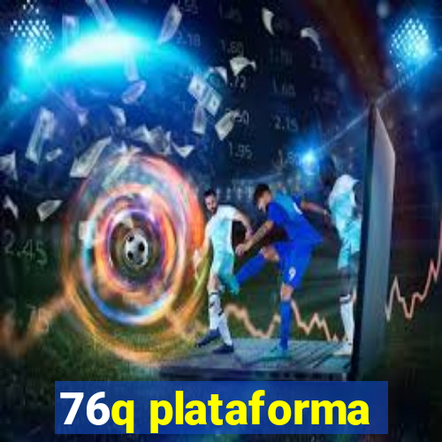 76q plataforma